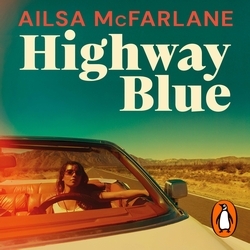 Book cover of Highway Blue by Ailsa McFarlane