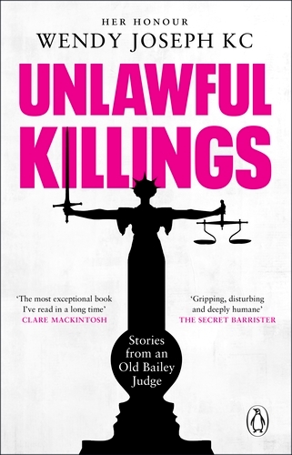 Book cover of Unlawful Killings by Her Honour Wendy Joseph KC