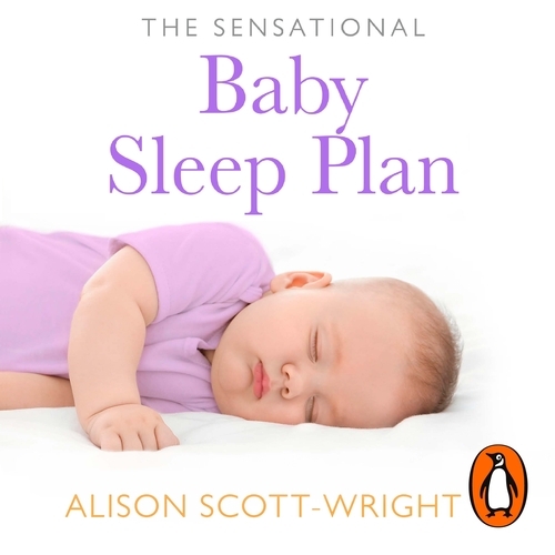 Book cover of The Sensational Baby Sleep Plan by Alison Scott-Wright