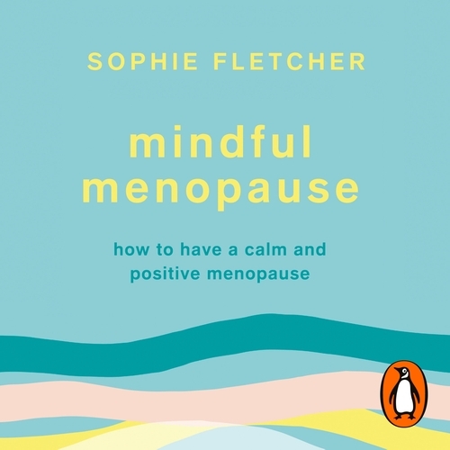 Book cover of Mindful Menopause by Sophie Fletcher