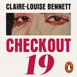 Book cover of Checkout 19 by Claire-Louise Bennett