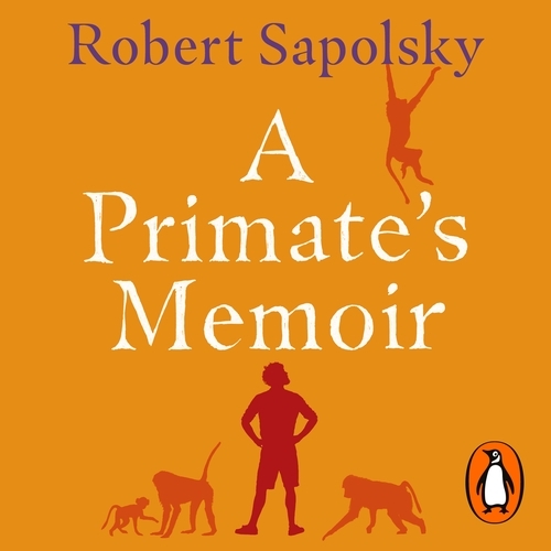 Book cover of A Primate's Memoir by Robert M Sapolsky