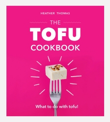 Book cover of The Tofu Cookbook by Heather Thomas