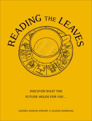 Book cover of Reading The Leaves by Sandra Mariah Wright, Leanne Marrama