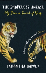 Book cover of The Shapeless Unease by Samantha Harvey