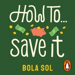 Book cover of How To Save It by Bola Sol