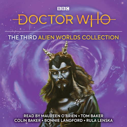 Book cover of Doctor Who: The Third Alien Worlds Collection by Ian Marter, David Fisher, Eric Saward, Stephen Wyatt, Graeme Curry