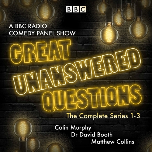 Book cover of Great Unanswered Questions: Series 1-3 by Colin Murphy, Dr David Booth, Matthew Collins