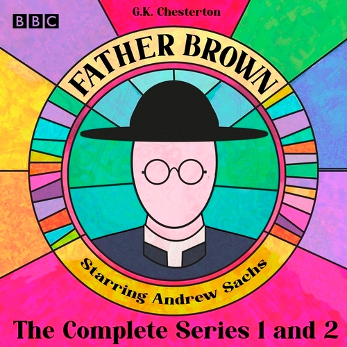 Book cover of Father Brown: The Complete Series 1 and 2 by G.K. Chesterton