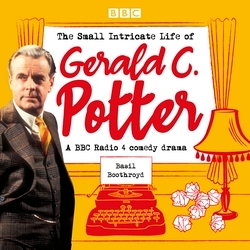 Book cover of The Small Intricate Life of Gerald C. Potter by Basil Boothroyd