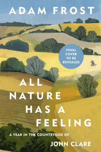 Book cover of All Nature Has a Feeling by Adam Frost