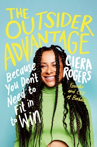 Book cover of The Outsider Advantage by Ciera Rogers