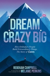 Book cover of Dream Crazy Big by Rebekah Campbell, Rebecca Campbell