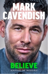 Book cover of Believe by Mark Cavendish