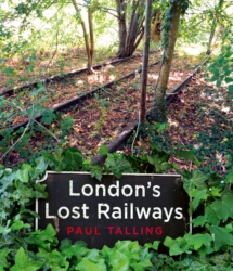 Book cover of London's Lost Railways by Paul Talling