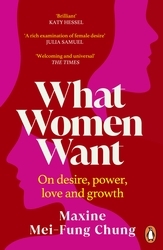 Book cover of What Women Want by Maxine  Mei-Fung Chung