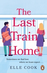Book cover of The Last Train Home by Elle Cook