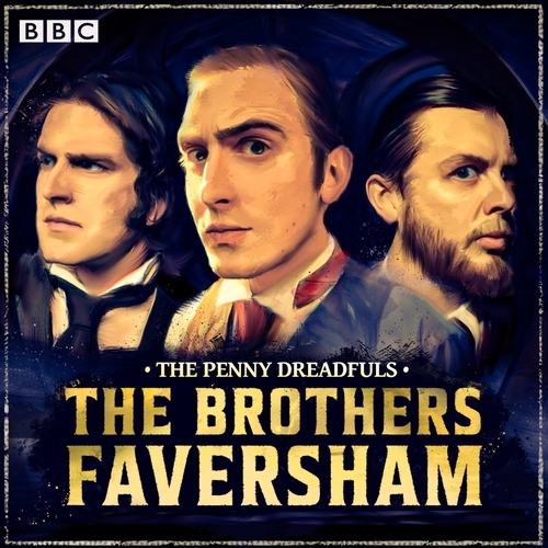 Book cover of The Penny Dreadfuls: The Brothers Faversham by Humphrey Ker, David Reed, Thom Tuck