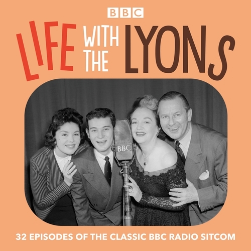 Book cover of Life with the Lyons by Bebe Daniels, Bob Block, Bill Harding, Ray Sonnin, Ronnie Hanbury