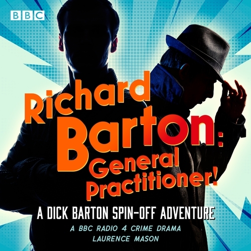 Book cover of Richard Barton: General Practitioner! by Laurence Mason