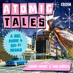 Book cover of Atomic Tales by Adam Tandy, Nat Sones