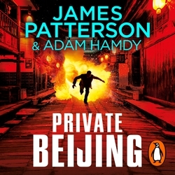 Book cover of Private Beijing by James Patterson, Adam Hamdy