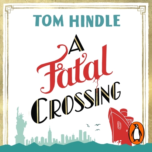 Book cover of A Fatal Crossing by Tom Hindle