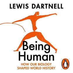 Book cover of Being Human by Lewis Dartnell