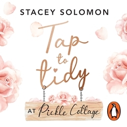 Book cover of Tap to Tidy at Pickle Cottage by Stacey Solomon