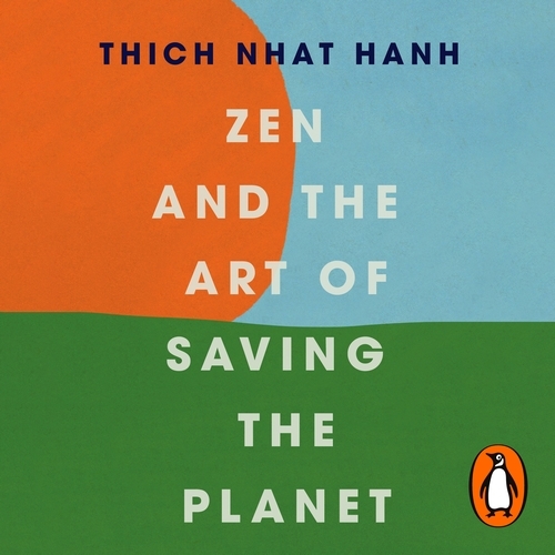 Book cover of Zen and the Art of Saving the Planet by Thich Nhat Hanh