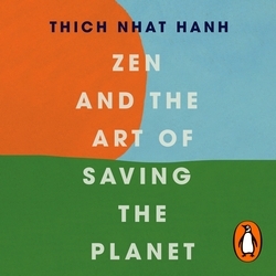 Book cover of Zen and the Art of Saving the Planet by Thich Nhat Hanh