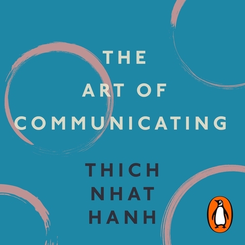 Book cover of The Art of Communicating by Thich Nhat Hanh