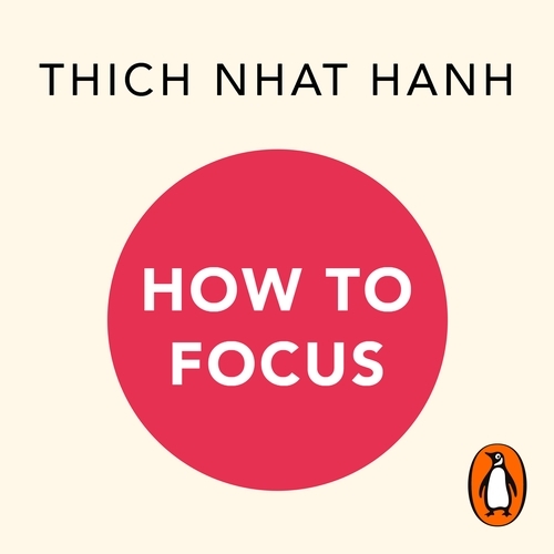 Book cover of How to Focus by Thich Nhat Hanh