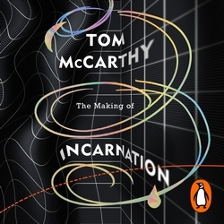 Book cover of The Making of Incarnation by Tom McCarthy