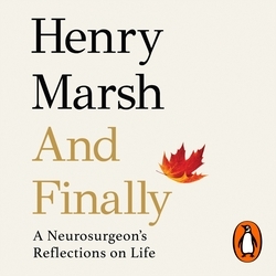 Book cover of And Finally by Henry Marsh