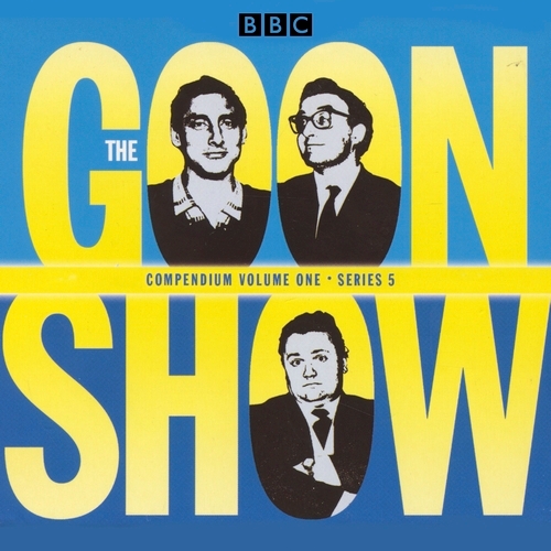Book cover of The Goon Show Compendium Volume One: Series 5, Part 1 by Spike Milligan