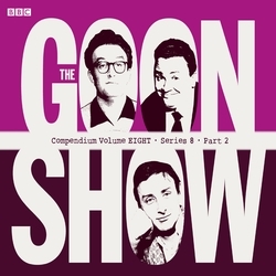 Book cover of The Goon Show Compendium Volume Eight: Series 8, Part 2 by Spike Milligan