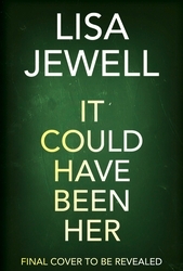 Book cover of It Could Have Been Her by Lisa Jewell