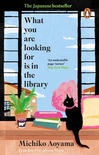 Book cover of What You Are Looking for is in the Library by Michiko Aoyama