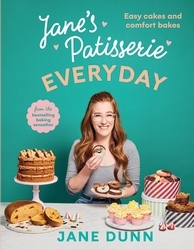 Book cover of Jane’s Patisserie Everyday by Jane Dunn