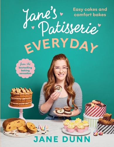 Book cover of Jane’s Patisserie Everyday by Jane Dunn