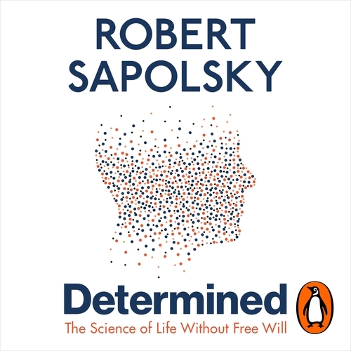 Book cover of Determined by Robert M Sapolsky