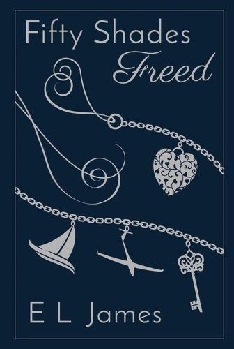 Book cover of #3 - Fifty Shades Freed by E L James