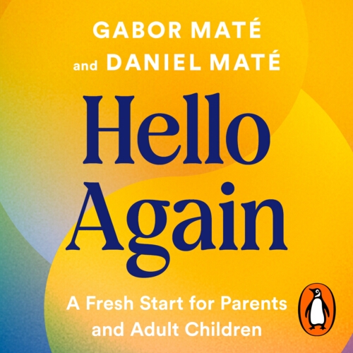Book cover of Hello Again by Gabor Maté, Daniel Maté