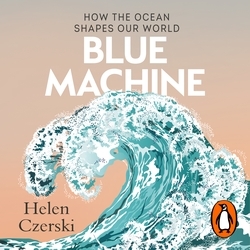 Book cover of Blue Machine by Helen Czerski