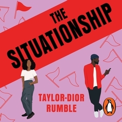 Book cover of The Situationship by Taylor-Dior Rumble