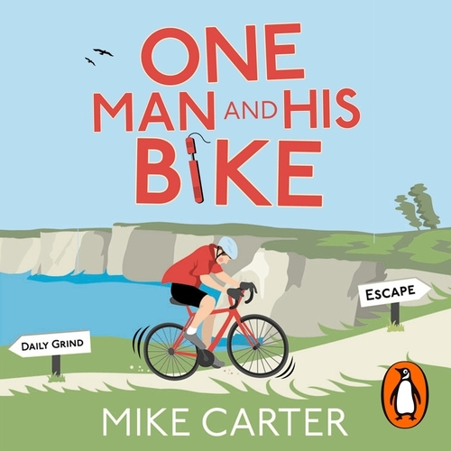 Book cover of One Man and His Bike by Mike Carter