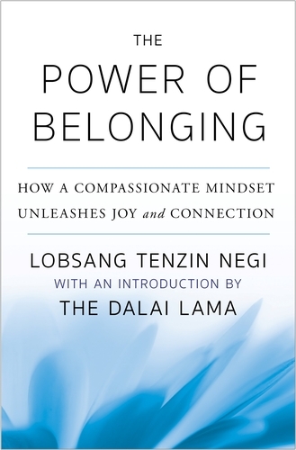 Book cover of The Power of Belonging by Lobsang Tenzin Negi