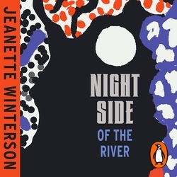 Book cover of Night Side of the River by Jeanette Winterson