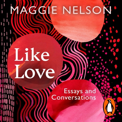 Book cover of Like Love by Maggie Nelson